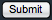 Submit